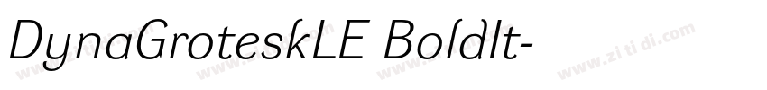 DynaGroteskLE BoldIt字体转换 DynaGroteskLE BoldIt字体转换